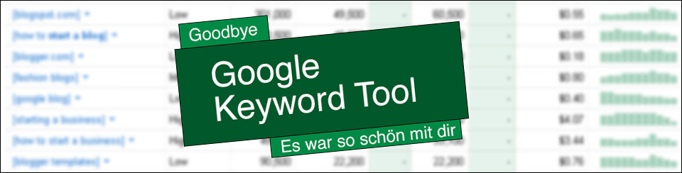 Goodbye Google Adwords Keyword-Tool