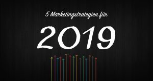 Marketing Tipps 2019