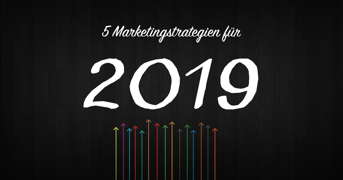 Marketing Tipps 2019