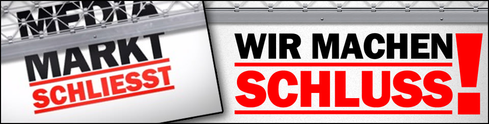Media Markt macht Schluss Media Markt macht Schluss